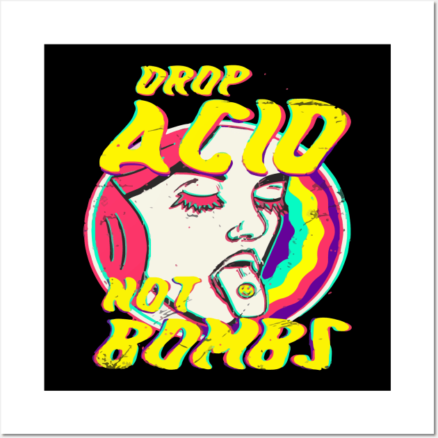 Drop acid not bombs Wall Art by jobieh shop